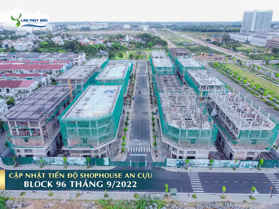 Tiến độ thi công Shophouse An Cựu City tháng 9/2022