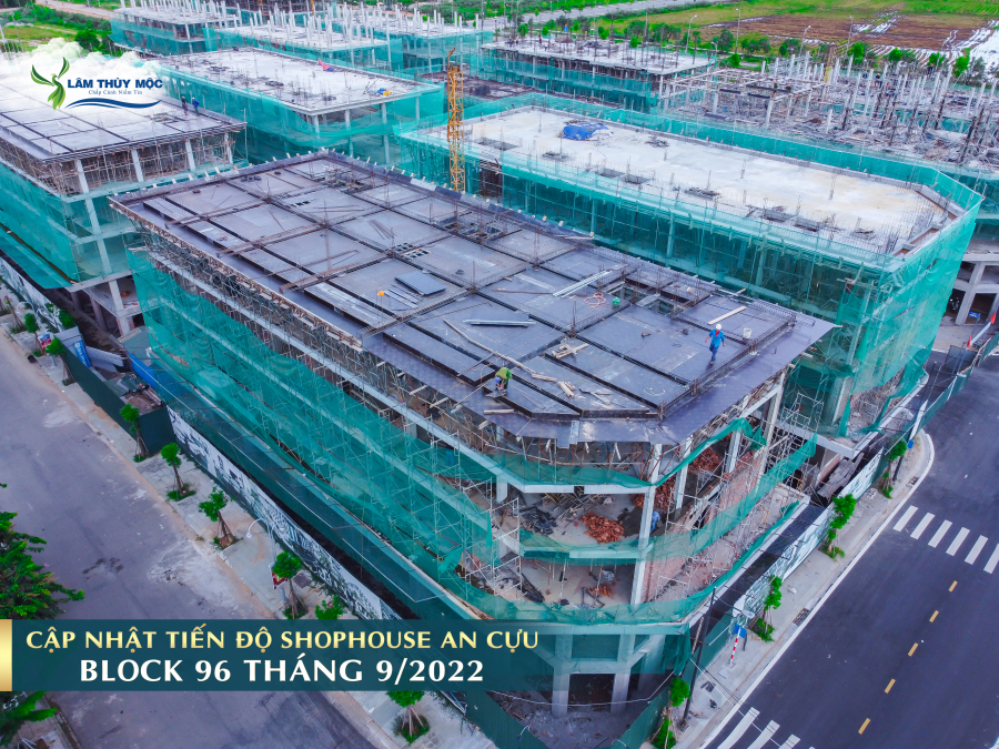 Tiến độ thi công Shophouse An Cựu City tháng 9/2022