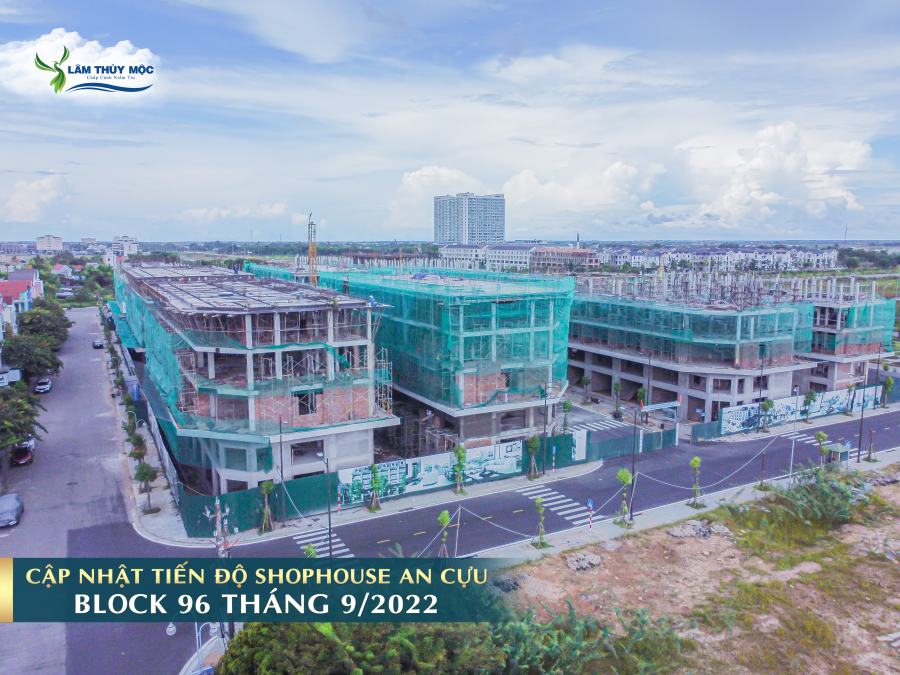 Tiến độ thi công Shophouse An Cựu City tháng 9/2022
