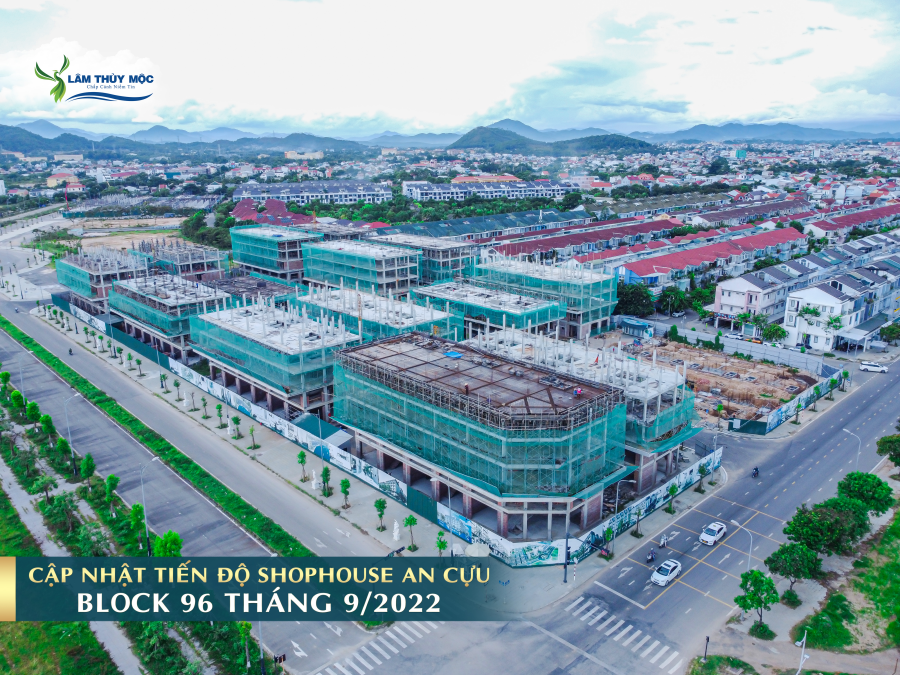 Tiến độ thi công Shophouse An Cựu City tháng 9/2022