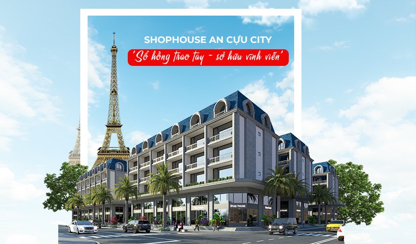 Pháp lý Shophouse An Cựu City: Sổ đỏ trao tay - Sở hữu vĩnh viễn