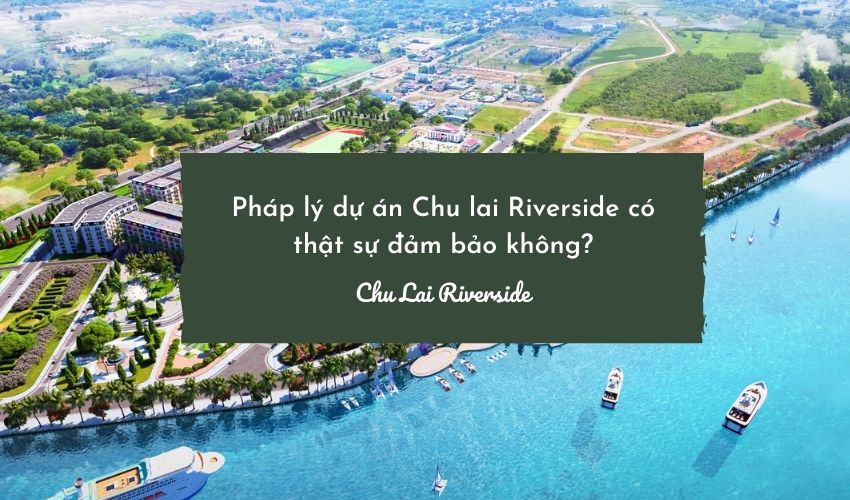 phap ly du an chu lai riverside