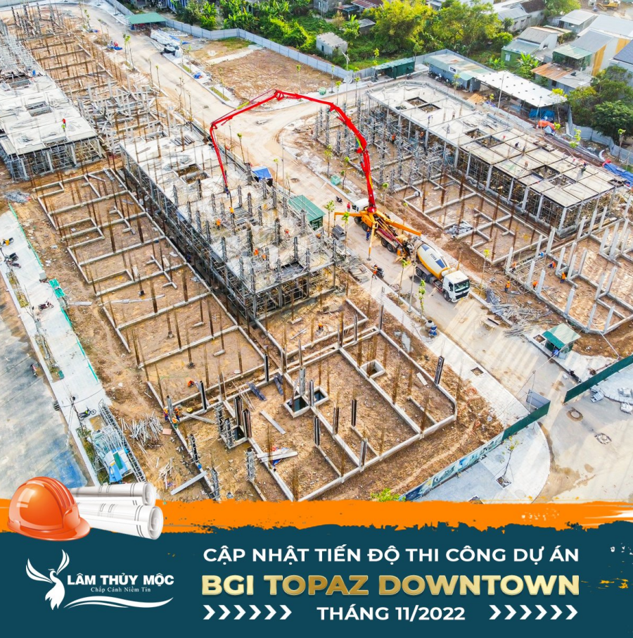 Tiến độ dự án BGI Topaz Downtown Huế Tháng 11/2022