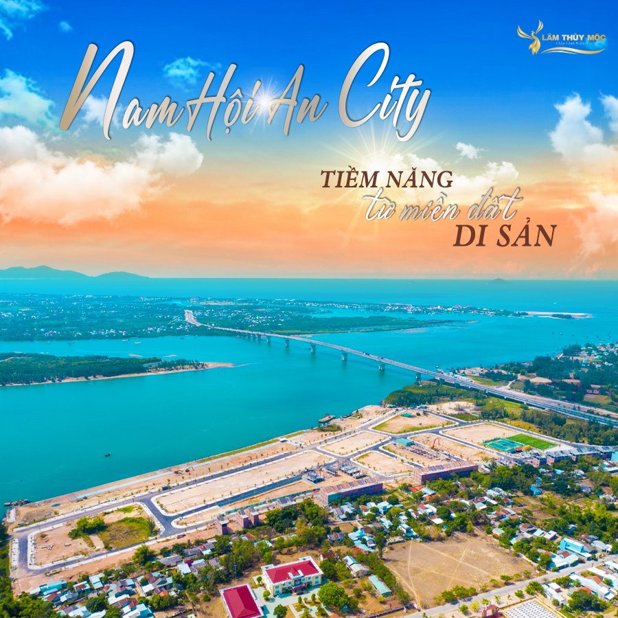 Nam Hội An City - tiềm năng từ miền đất di sản
