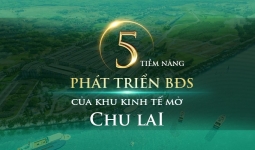 Tiềm năng phát triển BĐS của khu kinh tế mở Chu Lai