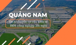 Quảng Nam: Dịch chuyển cơ cấu kinh tế, BĐS công nghiệp lên ngôi