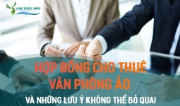 Hợp đồng cho thuê văn phòng ảo và những lưu ý không thể bỏ qua